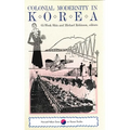 Colonial Modernity in Korea