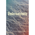 Undercurrents: A Novel