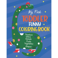 My First Toddler Funny Coloring Book: Learn and Fun with Numbers, Letters, Fruits, Vegetables, Shapes and Animals for 1-5 year old (Big Kids coloring