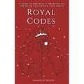 Royal Codes: A Guide To Gracefully Breaking All The Rules And Finding Your Worth