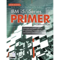 IBM i5/iSeries Primer: Concepts and Techniques for Programmers, Administrators, and System Operators