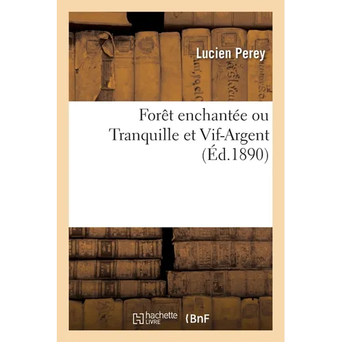 Forêt Enchantée Ou Tranquille Et Vif-Argent