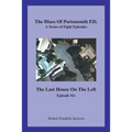 The Blues of Portsmouth P.D.: A Series, Episode Six