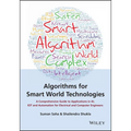 Algorithms for Smart World Technologies: A Comprehensive Guide to Applications in Ai, Iot and Automation for Electrical and Computer Engineers
