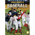 Miracle Moments in Baseball