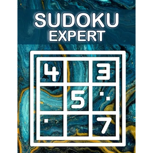 Sudoku Expert: Sudoku Diabolical, Hard Sudoku Books for Adults, Sudoku Gift Book, Sudoku Difficult Level