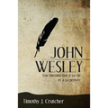John Wesley: Une introduction à sa vie et à sa pensée