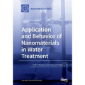 Application and Behavior of Nanomaterials in Water Treatment