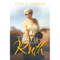 The Truth About Ruth