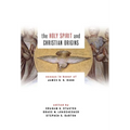 The Holy Spirit and Christian Origins: Essays in Honor of James D. G. Dunn