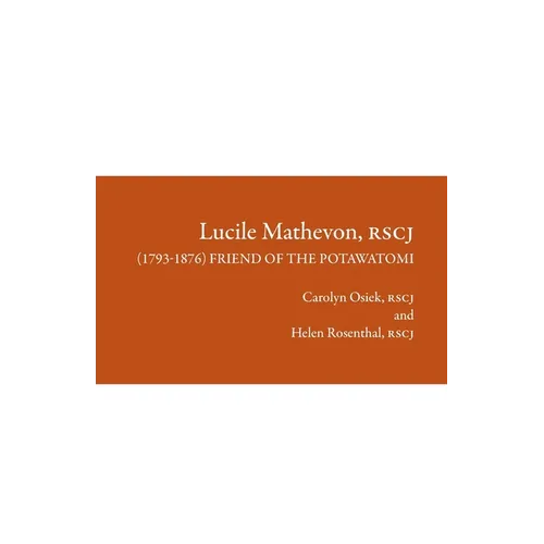 Lucile Mathevon, RSCJ (1793-1876): Friend of the Potawatomi