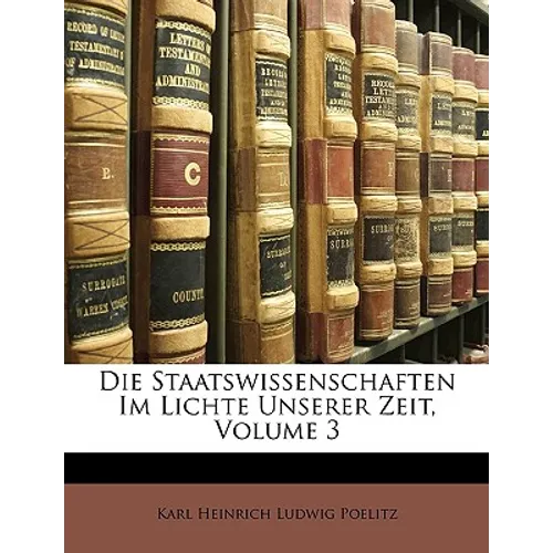 Die Staatswissenschaften im Lichte unserer Zeit, Dritter Band