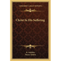Christ In His Suffering