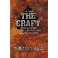 The Craft: Freemasons, Secret Agents, and William Morgan