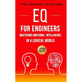 EQ For Engineers: Mastering Emotional Intelligence in a Logical World