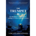 The Trumpet II: The Prophecy Continues-America's Final Hour Unveiled