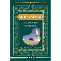 Mohammad The Apostle Of Mercy