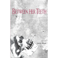 Between Her Teeth