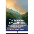 The Majesty of Calmness: Individual Problems and Possibilities - Failure as Success, and the Perils of Hurry