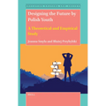 Designing the Future by Polish Youth: A Theoretical and Empirical Study
