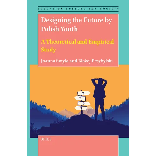 Designing the Future by Polish Youth: A Theoretical and Empirical Study