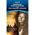 American Indian Stories and Old Indian Legends