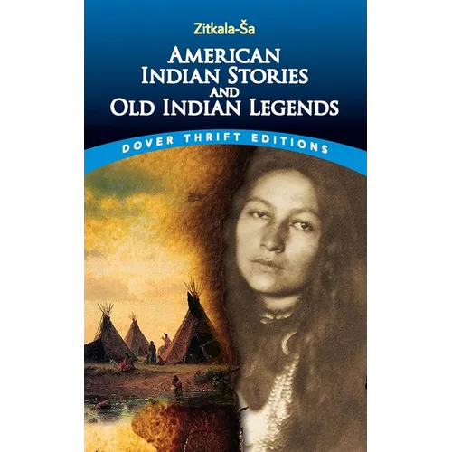 American Indian Stories and Old Indian Legends