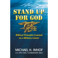 Stand Up for God: Biblical Principles Learned in a Military Career
