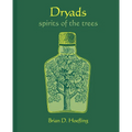 Dryads: Spirits of the Trees