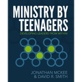 Ministry by Teenagers: Developing Leaders from Within
