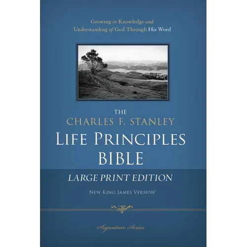 Charles F. Stanley Life Principles Bible-NKJV-Large Print