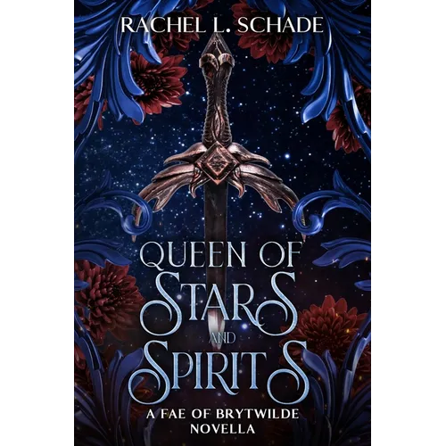 Queen of Stars and Spirits: A Fae of Brytwilde Novella
