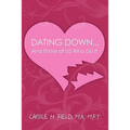 Dating Down: And Those of Us Who Do It