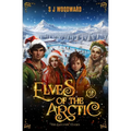 Elves of the Arctic 2: The Elflympic Games: A Magical Christmas Adventure at the North Pole - Chapter Book for Kids Ages 7-11