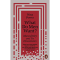 What Do Men Want?: Masculinity and Its Discontents