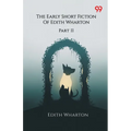 The Early Short Fiction Of Edith Wharton Part II
