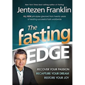The Fasting Edge: Recover Your Passion. Recapture Your Dream. Restore Your Joy