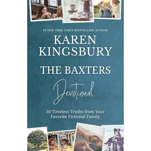The Baxters Devotional: 30 Timeless Truths from Your Favorite Fictional Family