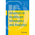 Advances in Healthcare Informatics and Analytics