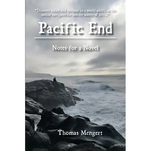 Pacific End: Notes for a Novel