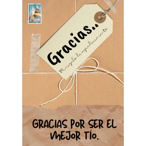 Gracias por ser el mejor tío: Mi regalo de agradecimiento: Libro de Regalo a todo color Preguntas Guiadas 6.61 x 9.61 pulgadas