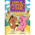 Once Upon a Tail (Once Upon a Tail #1): A Horse and Dragon Graphic Novel