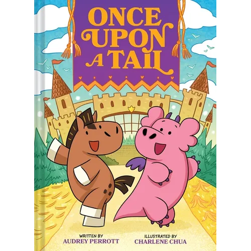 Once Upon a Tail (Once Upon a Tail #1): A Horse and Dragon Graphic Novel