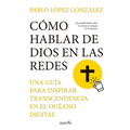 Cómo Hablar de Dios En Las Redes