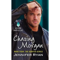 Chasing Morgan: Book Four: The Hunted Series