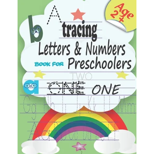 Tracing letters & numbers book for preschoolers: Pen Control, Line Tracing, Alphabet, Numbers, Sight Words pre-handwriting practice book for Preschool
