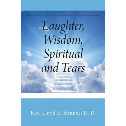 Laughter, Wisdom, Spiritual and Tears