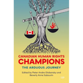 Canadian Human Rights Champions: The Arduous Journey