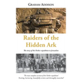 Raiders of the Hidden Ark: The story of the Parker expedition to Jerusalem