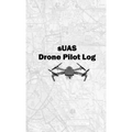 sUAS Drone Pilot Log